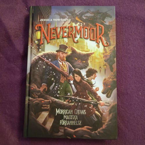 Nevermoor: Morrigan Crows Magiska Förbannelse av Jessica Townsend, 2017