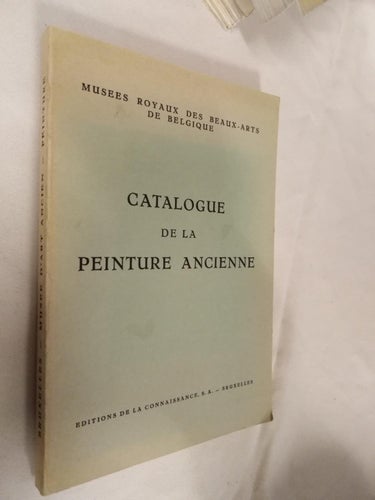 Musées Royaux des Beaux-Arts de Belgique Catalogue de la peinture ancienne. VF