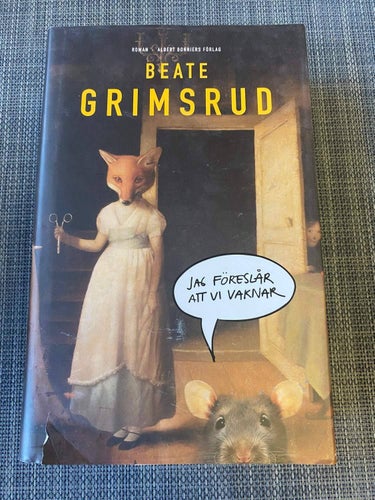 Beate Grimsrud - Jag föreslår att vi vaknar