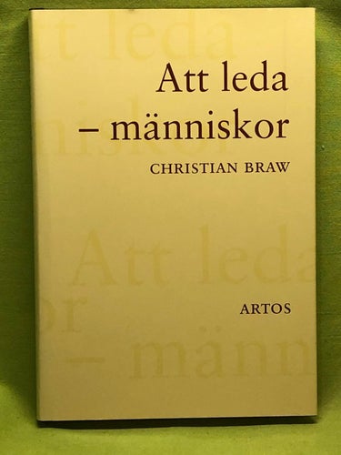 Att leda - människor / Braw, Christian