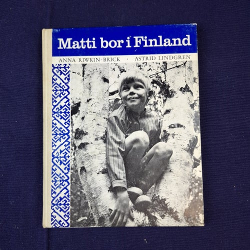 Matti bor i Finland Anna Riwkin-Bricks & Astrid Lindgren 1968