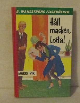 Håll masken, Lotta! Merri Vik