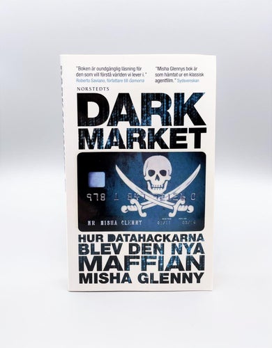 DarkMarket: Hur datahackarna blev den nya maffian av Misha Glenny (hackare)