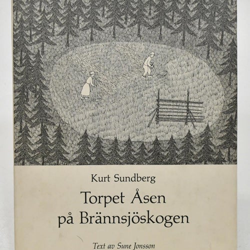 Torpet Åsen på Brännsjöskogen / Sune Jonsson.