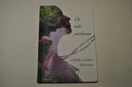 DE TOLV PÄRLORNA - Anitha Marie Greverius