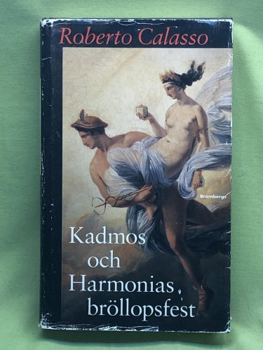 Kadmos och Harmonias bröllopsfest / Calasso, Roberto