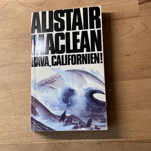 Bava, Kalifornien! av Alistair MacLean, 1979.