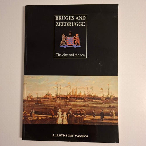 Bruges and Zeebrugge The City and the Sea 1995 Rikt illustrerad maritim historia