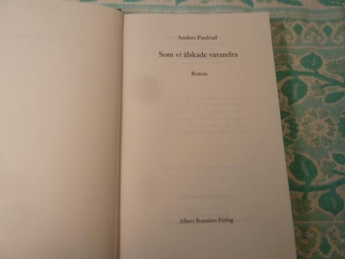 SOM VI ÄLSKADE VARANDRA, A. PAULRUD, 2007,  BÖCKER