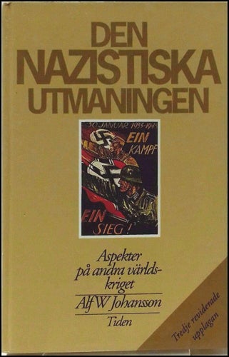 Den nazistiska utmaningen : aspekter på andra världskrigetav Alf W Johansson