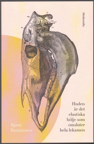 Huden är det elastiska hölje som omsluter hela lekamen / Bjørn Rasmussen