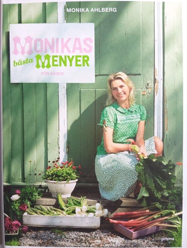 Monikas bästa menyer för våren av Monika Ahlberg, 2007