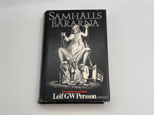 Samhällsbärarna : en roman om ett brott av Leif G. W. Persson