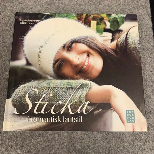 Inga Walløe Pantzar / Ditte Larsen - Sticka i romantisk lantstil