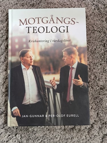 Motgångsteologi - Krishantering i vardagslivet av Jan-Gunnar & Per-Olof Eurell