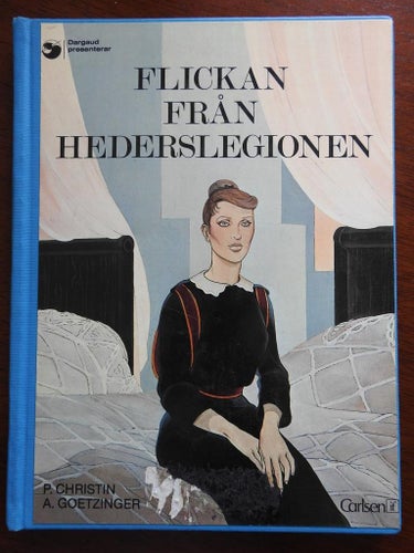 Flickan från Hederslegionen av Pierre Christin, Annie Goetzinger 1981 1 uppl.