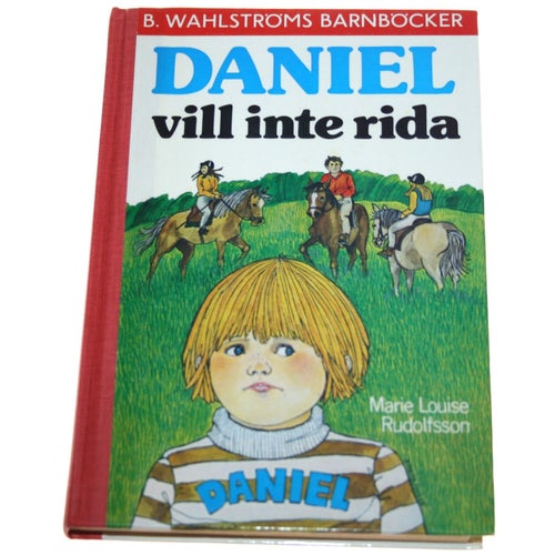 Marie Louise Rudolfsson - Daniel vill inte rida