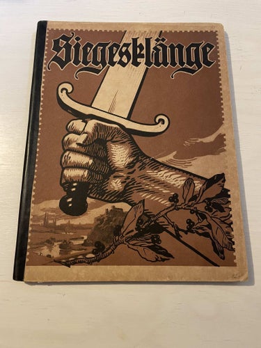 Siegesklänge - 96 vaterlands- und soldatenlieder, märsche , hymnen und patriotis