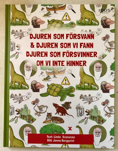 DJUREN SOM FÖRSVANN & DJUREN SOM VI FANN... Linda Svensson 2019