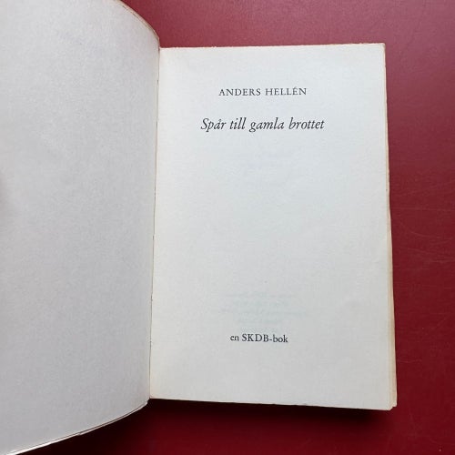 SPÅR TILL GAMLA BROTTET Anders Hellèn 1963