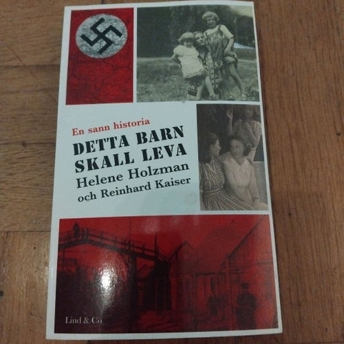 DETTA BARN SKALL LEVA Helene Holzman och Reinhard Kaiser