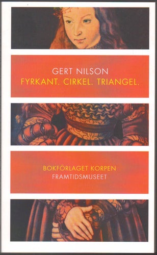 Fyrkant, cirkel, triangel - Gert Nilson