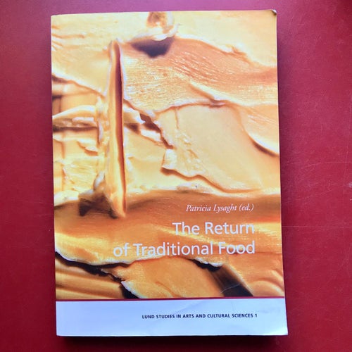 THE RETURN OF TRADITIONAL FOOD Patricia Lysaght 2013