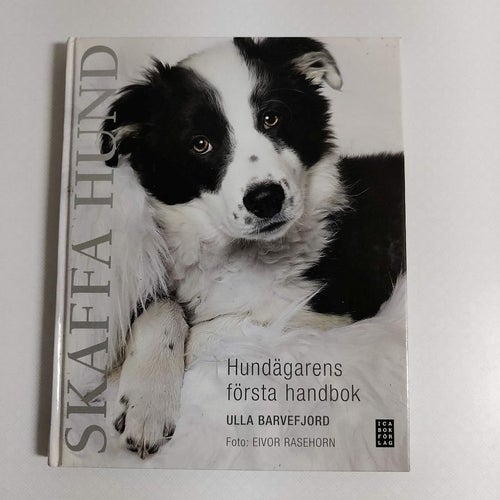 Skaffa hund : hundägarens första handbok