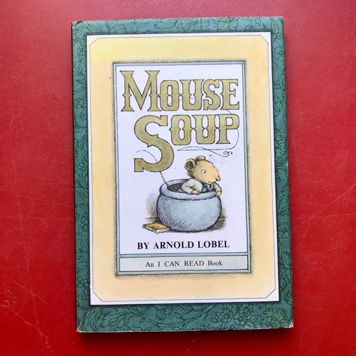MOUSE SOUP Arnold Lobel 1978