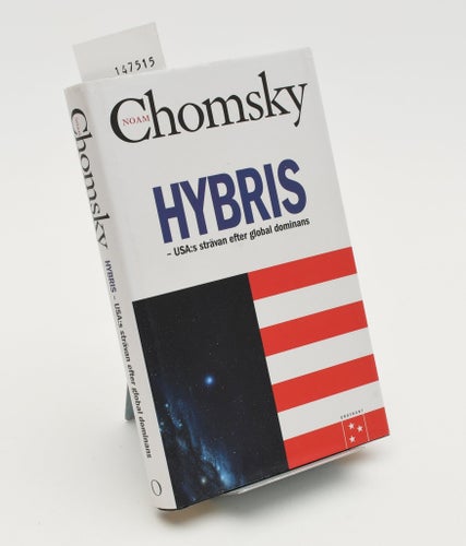 Hybris : USA:s strävan efter global dominans / Noam Chomsky