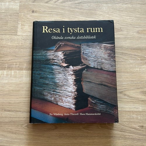 Resa i tysta rum av Per Wästberg, Anita Theorell, Hans Hammarskiöld