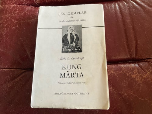 KUNG MÄRTA av Ebba L. Lewenhaupt, 1960