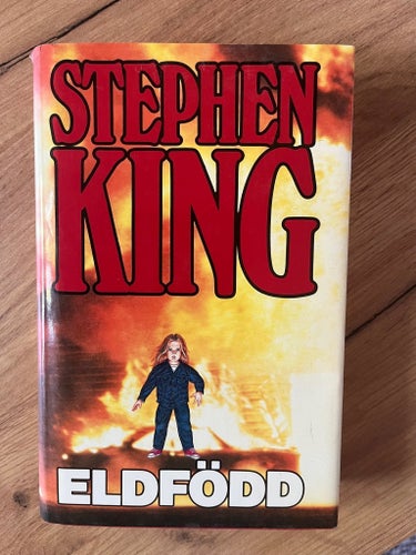 Eldfödd av Stephen King, 1981 - inbunden