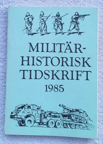 Militärhistorisk tidskrift 1985 – bl.a. tyska planer att erövra Hangö 1941