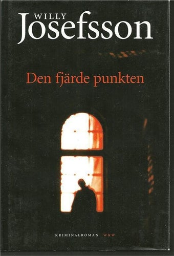 ** WILLY JOSEFSSON : DEN FJÄRDE PUNKTEN **