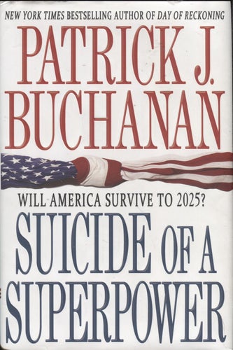 Suicide of a Superpower: Will America Survive to 2025?