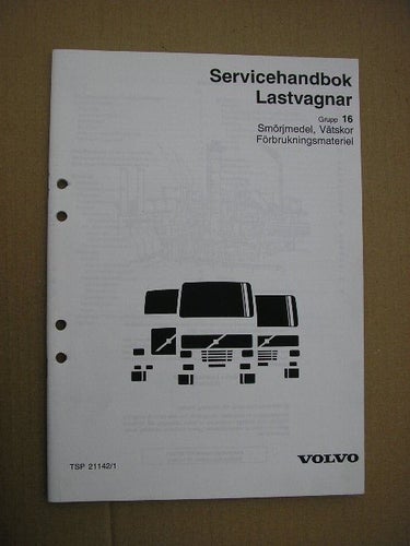 VOLVO Verkstadshandbok Lastbil Smörjmedel,Vätskor,Förbrukningsmateriel