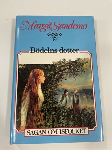 Bödelns dotter | Margit Sandemo | Sagan om Isfolket | Inbunden