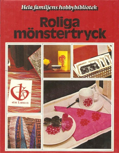 Roliga mönstertryck : en bok med idéer steg för steg