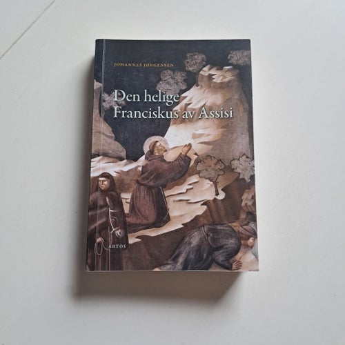Den helige Franciscus av Assisi - Johannes Jørgensen