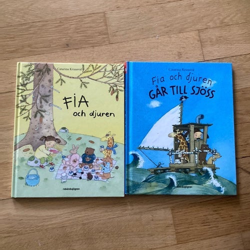 Fia och djuren & Fia och djuren går till sjöss av Catarina Kruusval, 2007, 2009