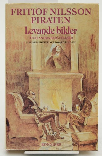 Levande bilder och andra berättelser / Fritiof Nilsson Piraten ; i urval av Lars