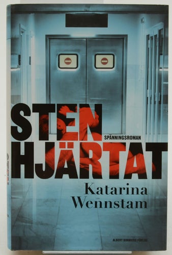 Stenhjärtat : [spänningsroman] / Katarina Wennstam.