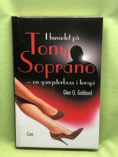 I huvudet på Tony Soprano [en gangsterboss i terapi] / Gabbard, Glen O.