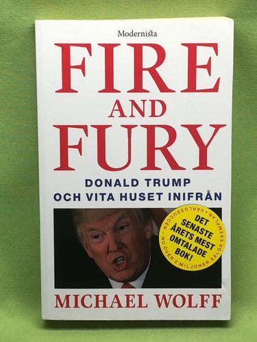 Fire & fury Donald Trump och Vita huset inifrån / Wolff, Michael