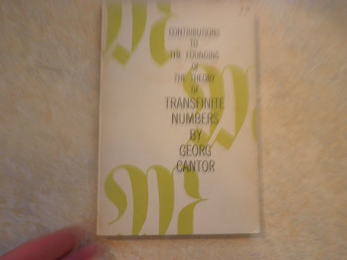 Contributions to the Founding of the Theory of Transfinite Numbers by Georg