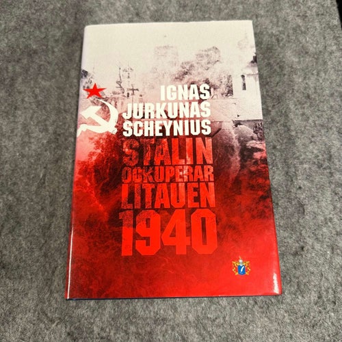Ignas Jurkumas Scheynius - Stalin ockuperar Litauen 1940