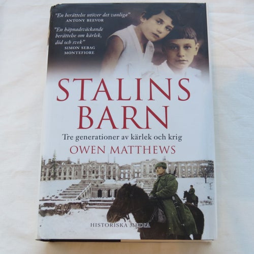 Stalins barn : Tre generationer av kärlek och krig av Owen Matthews