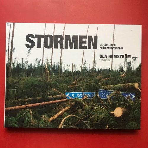 STORMEN Berättelser från en katastrof Ola Hemström 2006