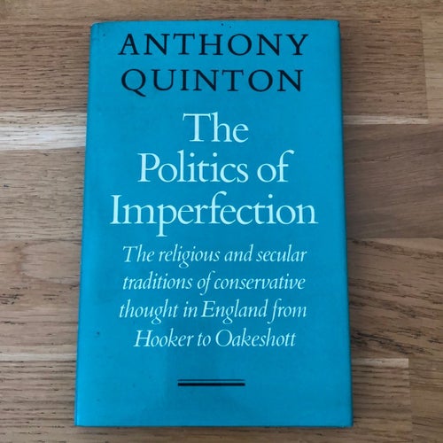 The Politics of Imperfection av Anthony Quinton. Tryckt 1978